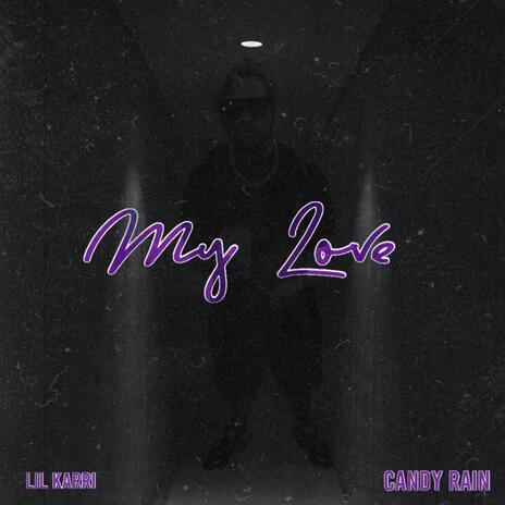 My Love (Candy Rain) | Boomplay Music