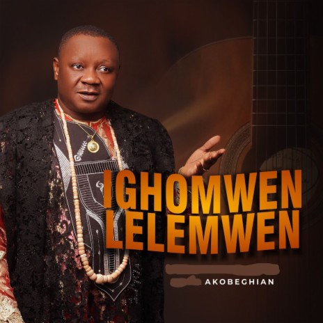 Ighomwen Lelemwen | Boomplay Music