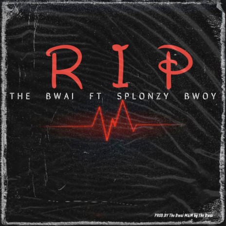 R I P ft. Splonzy Bwoy | Boomplay Music