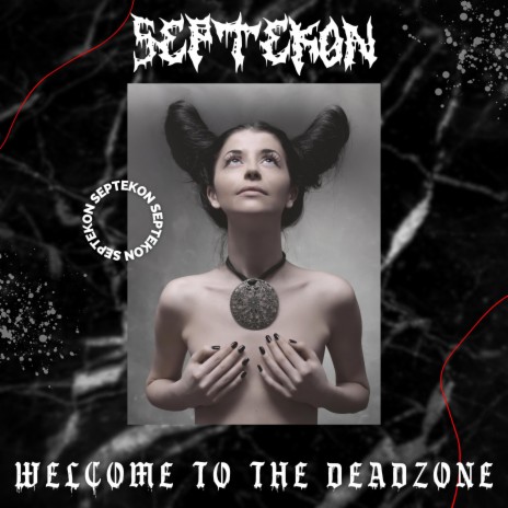 Welcome To The Deadzone | Boomplay Music