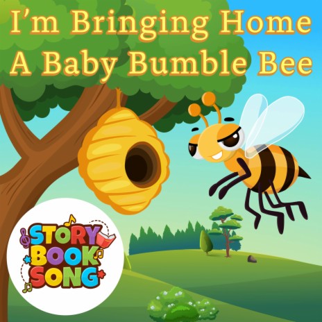 I’m Bringing Home A Baby Bumble Bee | Boomplay Music