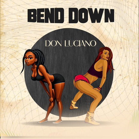 Bend Down | Boomplay Music