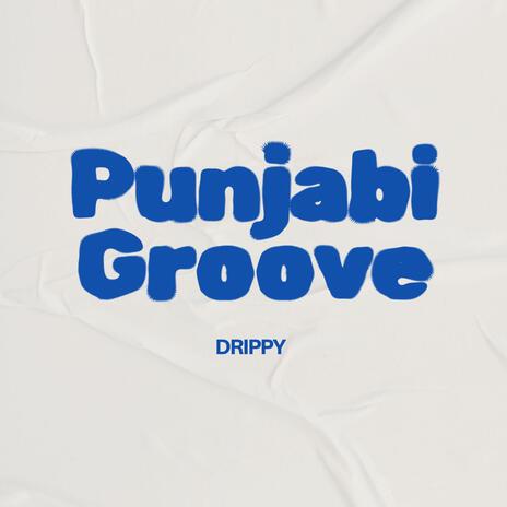 Punjabi Groove | Boomplay Music