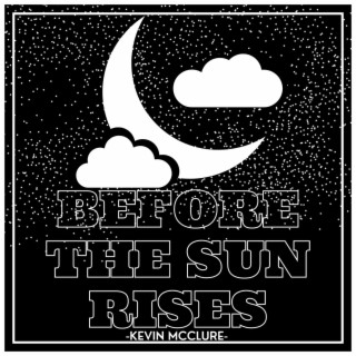 Before The Sun Rises lyrics | Boomplay Music