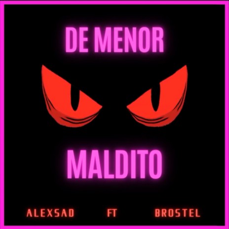 De Menor Maldito | Boomplay Music