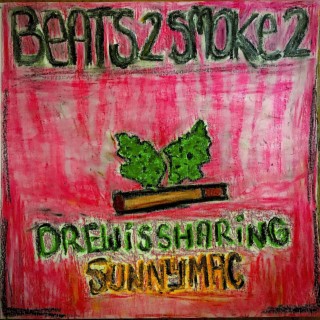 DrewIsSharing: Beats To Smoke To, Vol. 1