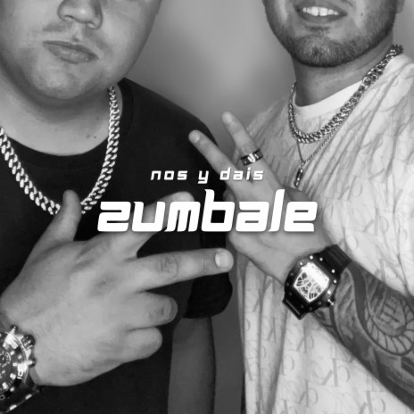 Zúmbale ft. Dais | Boomplay Music