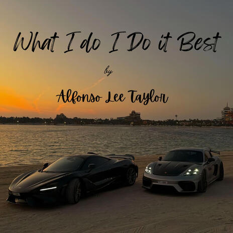 What I do I Do it Best | Boomplay Music