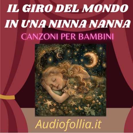 Il giro del mondo in una ninna nanna (Musica e canzoni per bambini) ft. Giovanni D'Iapico