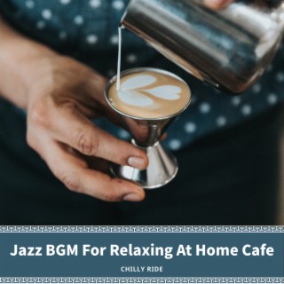 Jazz BGM For Relaxing At Home Cafe