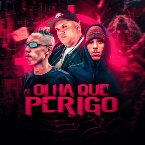 Olha Que Perigo ft. DJ Danilinho Beat & DJ Ws da Igrejinha | Boomplay Music