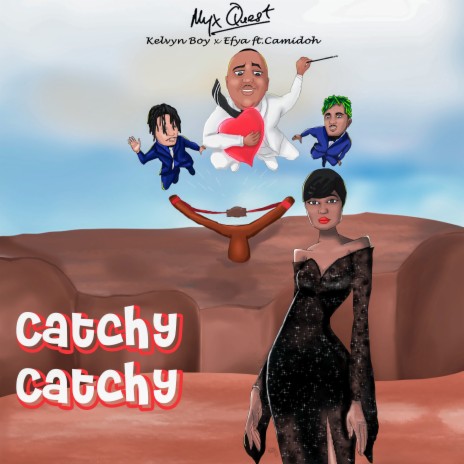 Catchy Catchy ft. Kelvyn Boy, Efya & Camidoh | Boomplay Music
