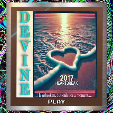 2017 Heartbreak | Boomplay Music