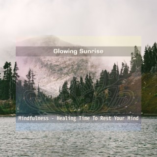 Mindfulness - Healing Time To Rest Your Mind