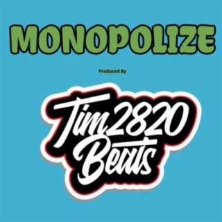 MONOPOLIZE