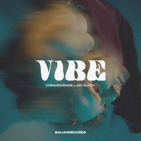 Vibe ft. corandcrank | Boomplay Music