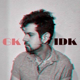 GK IDK lyrics | Boomplay Music