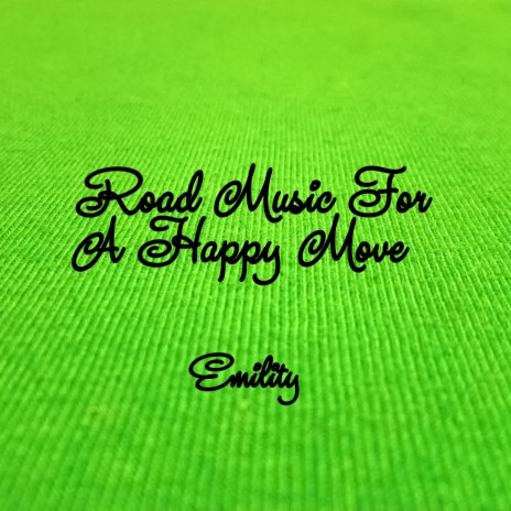 Road Music For A Happy Move | Boomplay Music