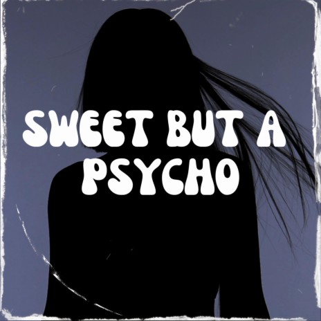 Sweet But A Psycho (Hardstyle)