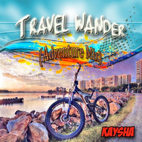 Travel Wander (Adventure Mix) (Special Version) | Boomplay Music