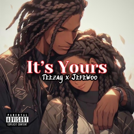 Its Yours ft. JEFE WOO | Boomplay Music