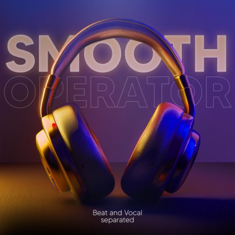 Smooth Operator (9D Audio) | Boomplay Music