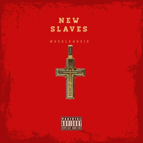 New Slaves | Boomplay Music