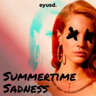 summertime sadness