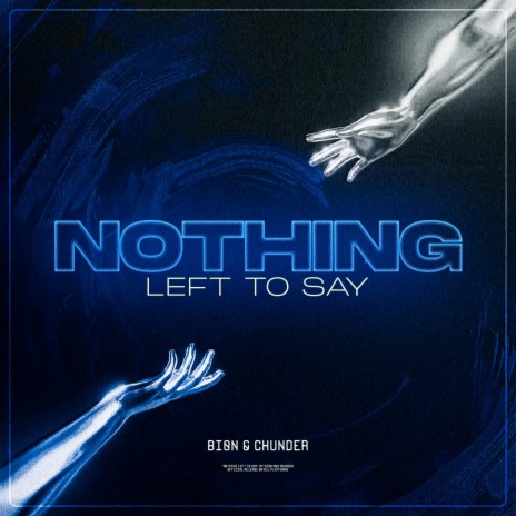 Nothing Left To Say ft. Chunder | Boomplay Music