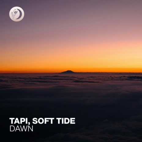 Dawn ft. Soft Tide | Boomplay Music