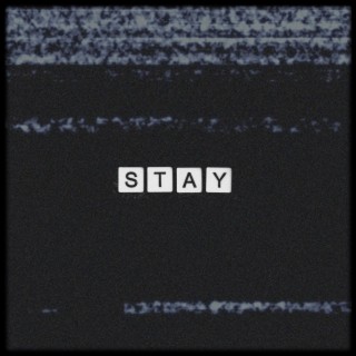 Stay