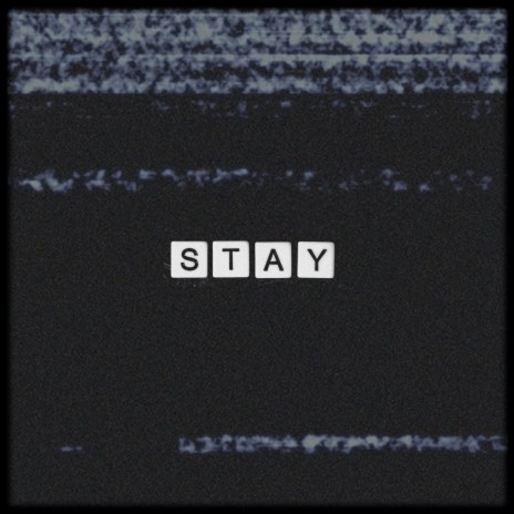 Stay