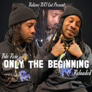 Only The Beginning (Reloaded)