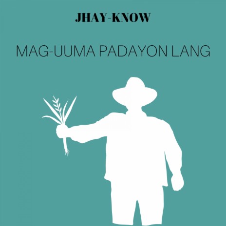 Mag-Uuma Padayon Lang | Boomplay Music