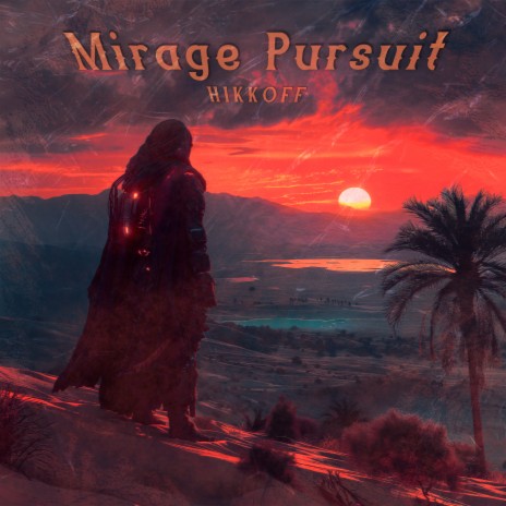 Mirage Pursuit | Boomplay Music