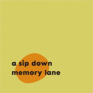 A Sip Down Memory Lane