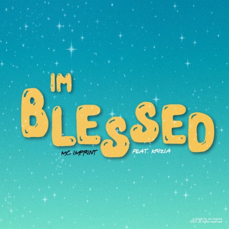 I'm Blessed ft. Krizia | Boomplay Music