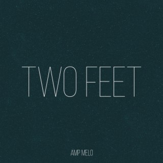 Two Feet lyrics | Boomplay Music