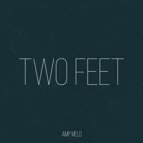 Two Feet | Boomplay Music