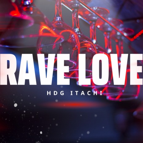 RAVE LOVE