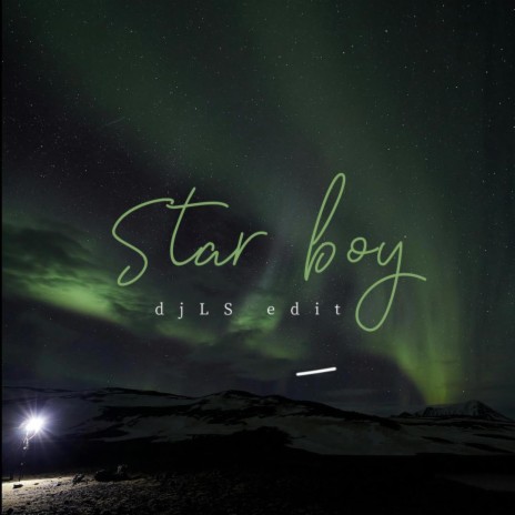 Star boy (L8 night edit)