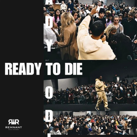 Ready To Die | Boomplay Music