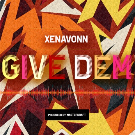 Give Dem | Boomplay Music