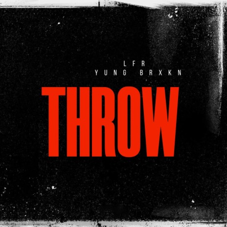 Throw ft. LFR