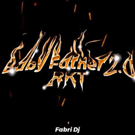 Baby Father Rkt 2.0 | Boomplay Music