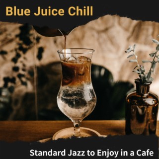 Standard Jazz to Enjoy in a Cafe