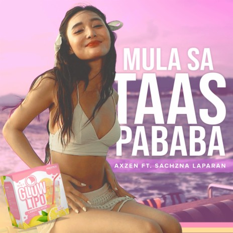 Mula sa Taas Pababa ft. Sachzna Laparan | Boomplay Music