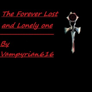 The Forever Lost and Lonely one