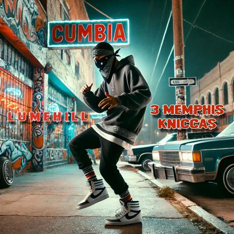 Cumbia Memphis ft. 3 Memphis Kniccas | Boomplay Music