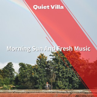 Morning Sun And Fresh Music